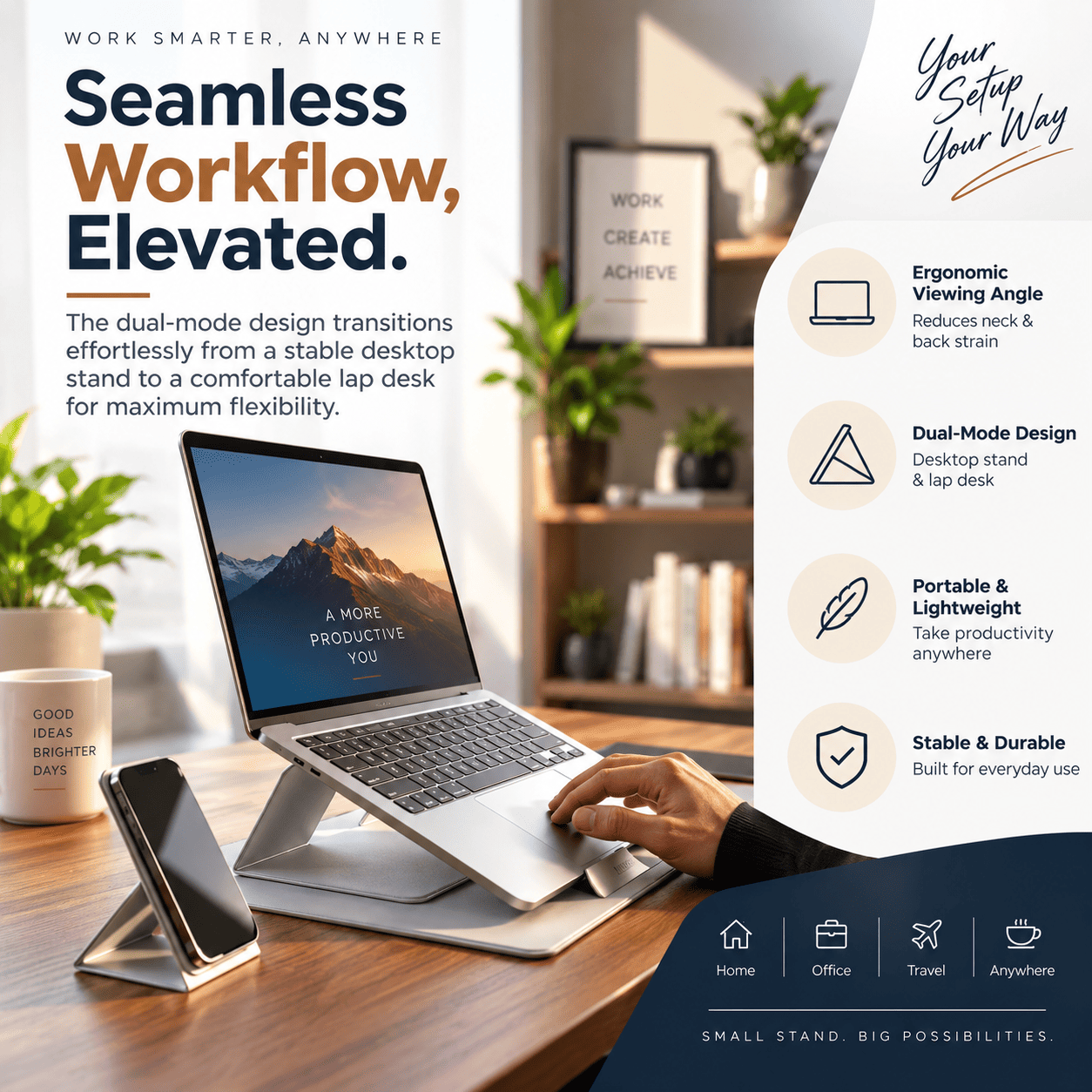 A promotional graphic for a dual-mode laptop desk stand. On the left, a silver laptop and smartphone sit on a wooden desk with a hand resting near the base, set in a styled home office environment.